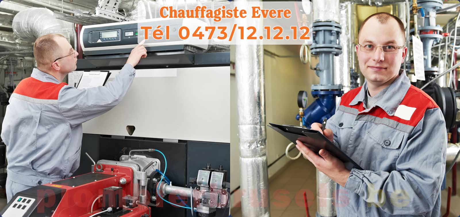 Chauffagiste Evere service de Chauffage tél 0473/12.12.12