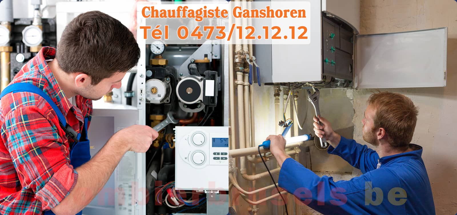 Chauffagiste Ganshoren service de Chauffage tél 0473/12.12.12
