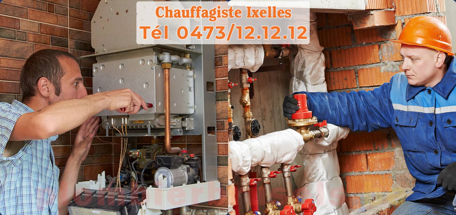 Chauffagiste Ixelles service de Chauffage tél 0473/12.12.12