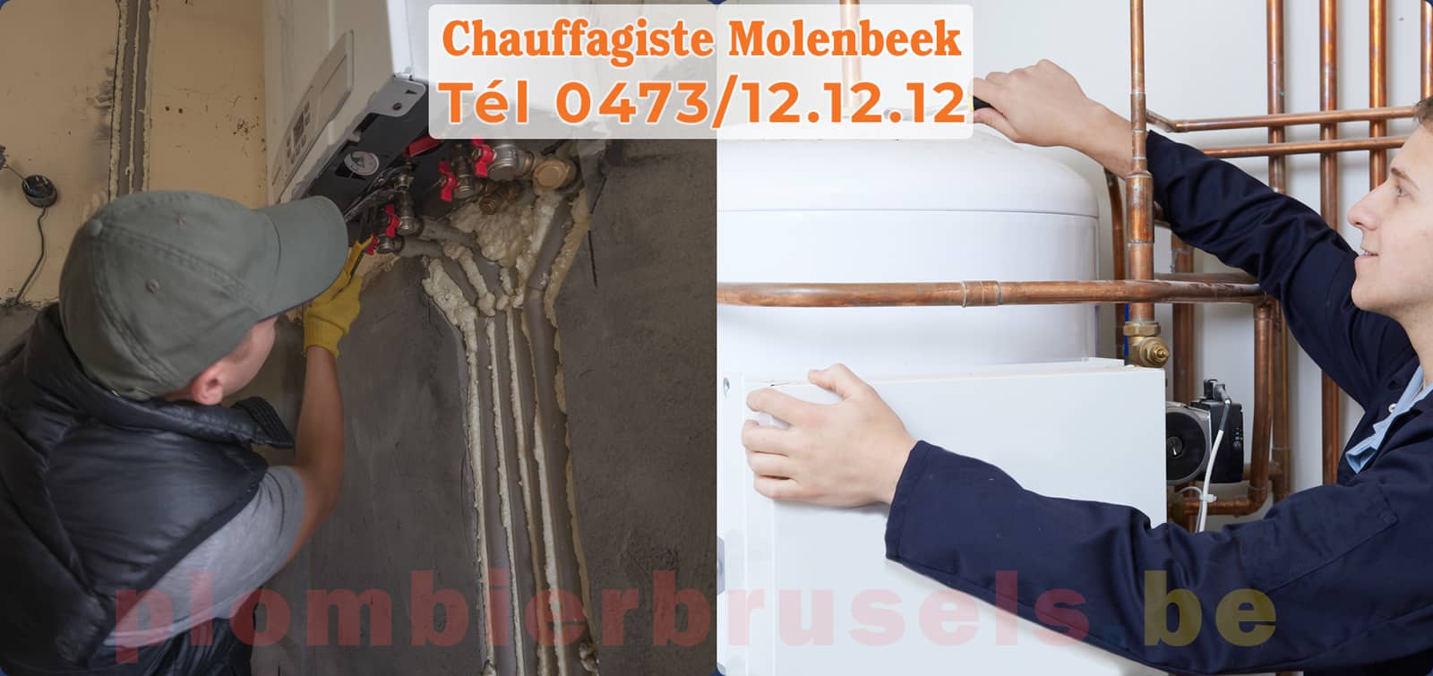 Chauffagiste Molenbeek-Saint-Jean service de Chauffage tél 0473/12.12.12