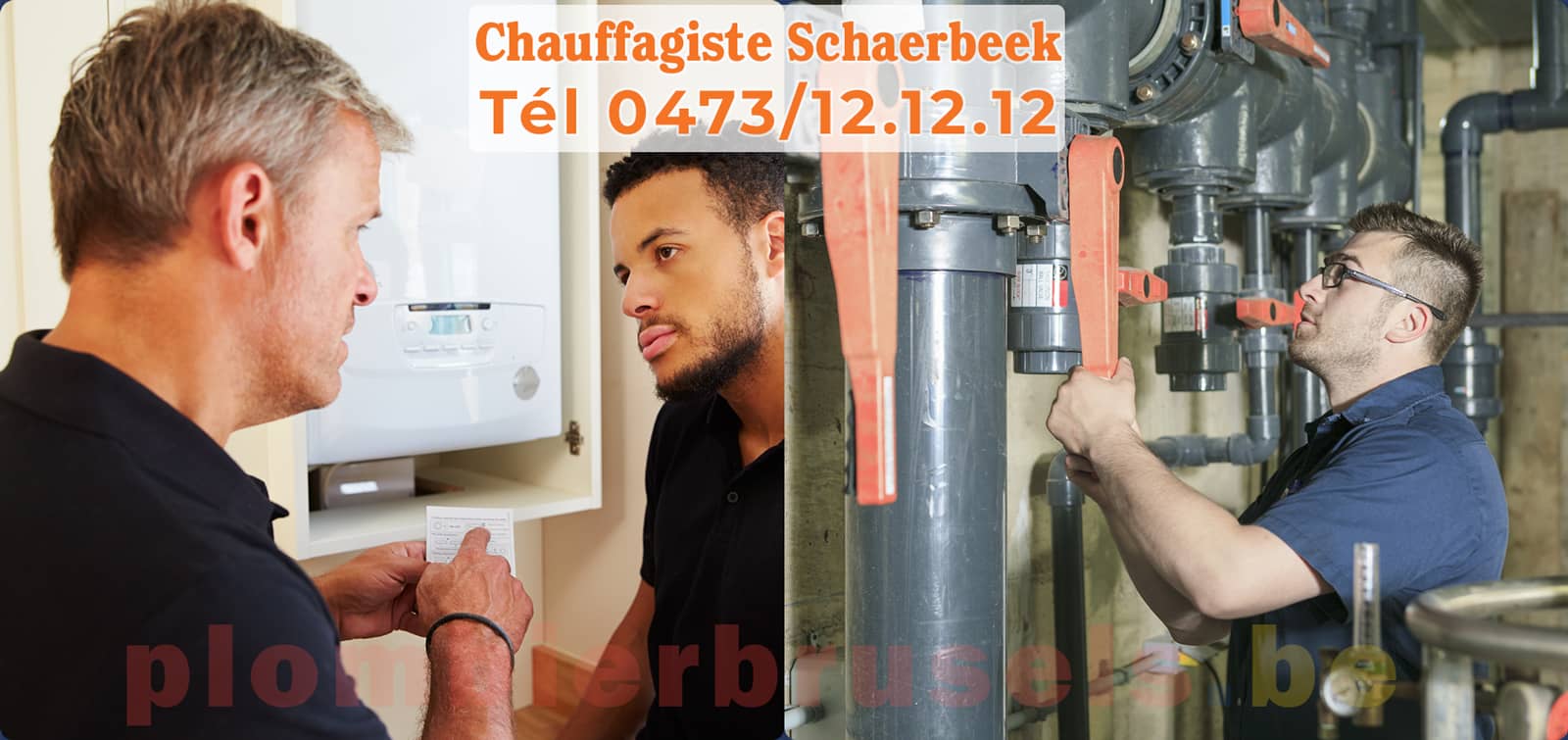 Chauffagiste Schaerbeek service de Chauffage tél 0473/12.12.12
