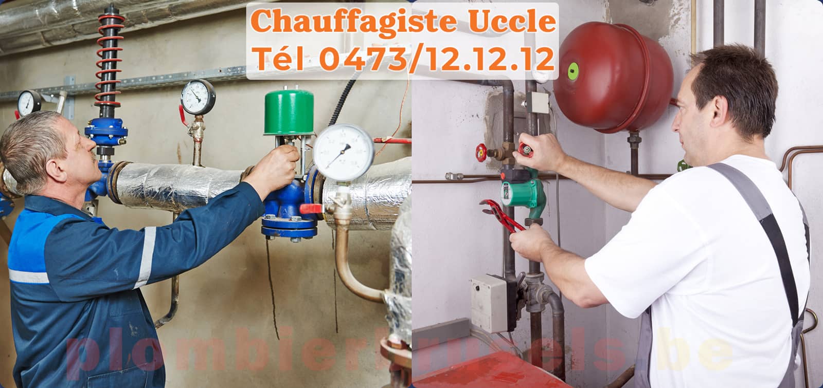 Chauffagiste Uccle service de Chauffage tél 0473/12.12.12