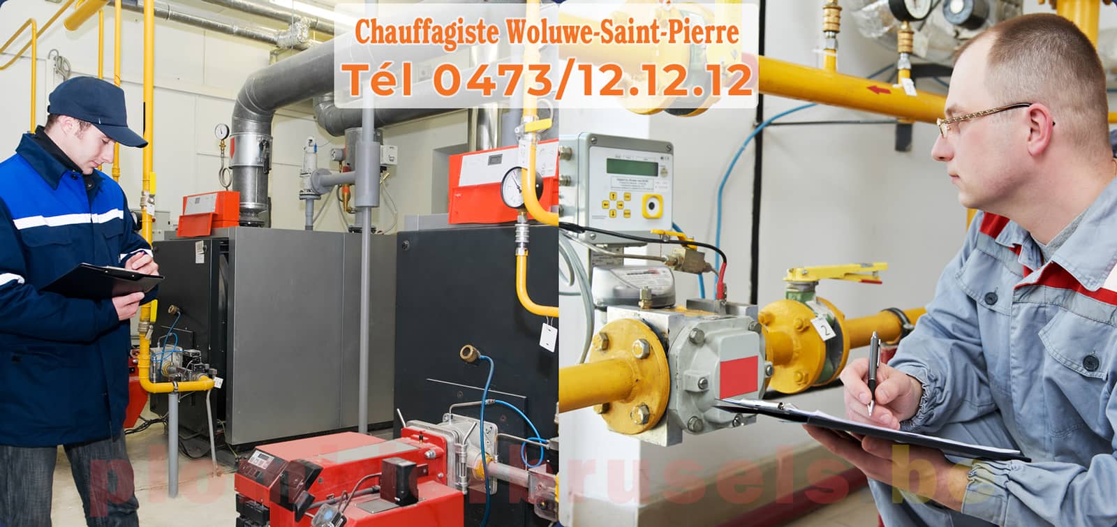 Chauffagiste Woluwe-Saint-Pierre service de Chauffage tél 0473/12.12.12