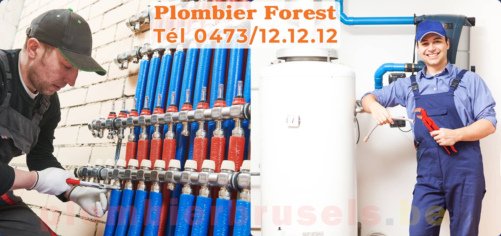 Plombier Forest service de Plomberie tél 0473/12.12.12
